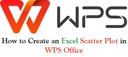 How to create an excel scatter plot in wps spreadsheet