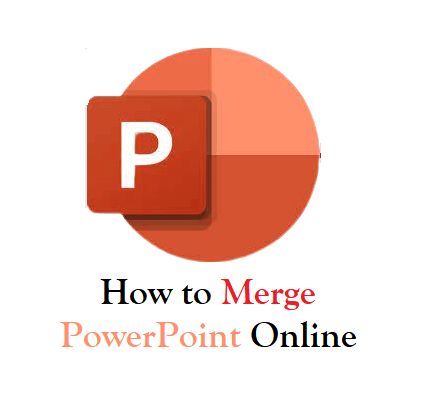 How to Merge PowerPoint Online (Step-by-Step Guide)
