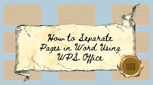 How to Separate Pages in Word Using WPS Office (Step-by-Step)