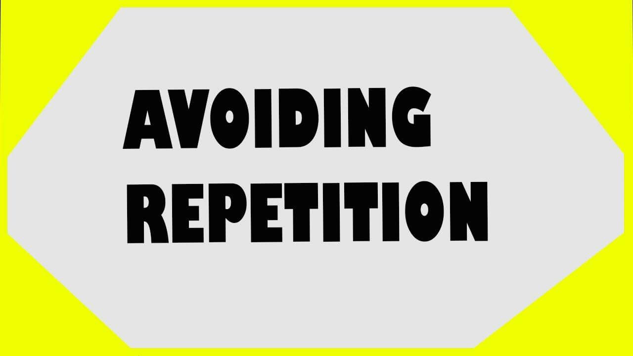 Avoiding Repetition