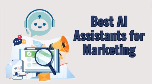 Best AI Assistant for Marketing in 2025