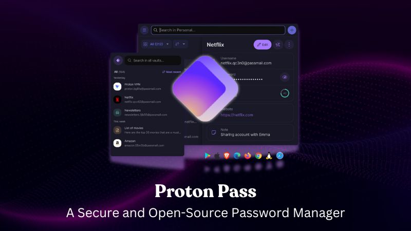 Proton Pass: A Secure and Open-Source Password Manager to Protect Your Accounts