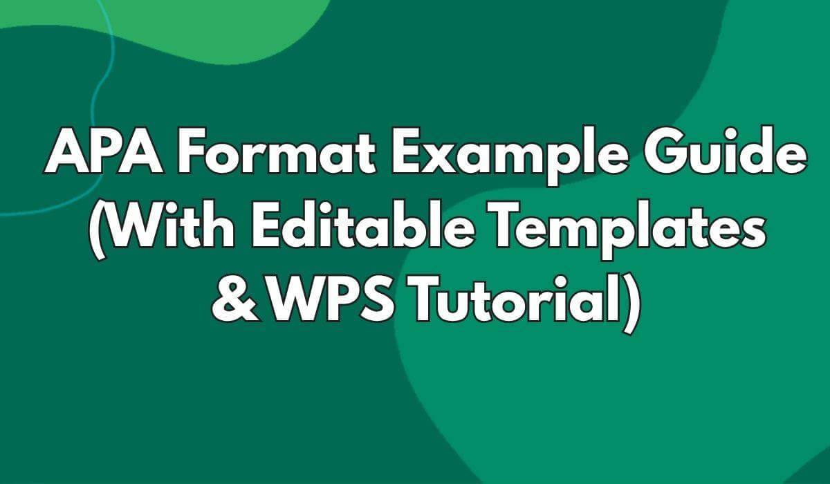 APA Format Example Guide (With Editable Templates & WPS Tutorial)