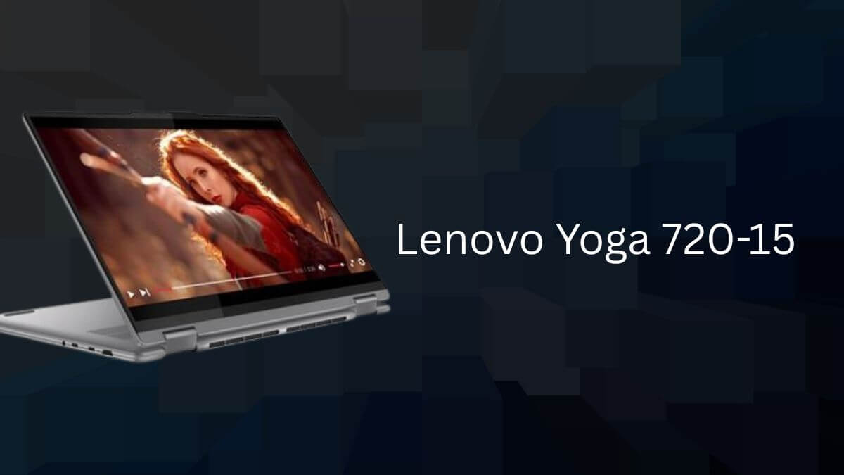 Lenovo Yoga 720-15 Review: Features, Pricing, Pros and Cons