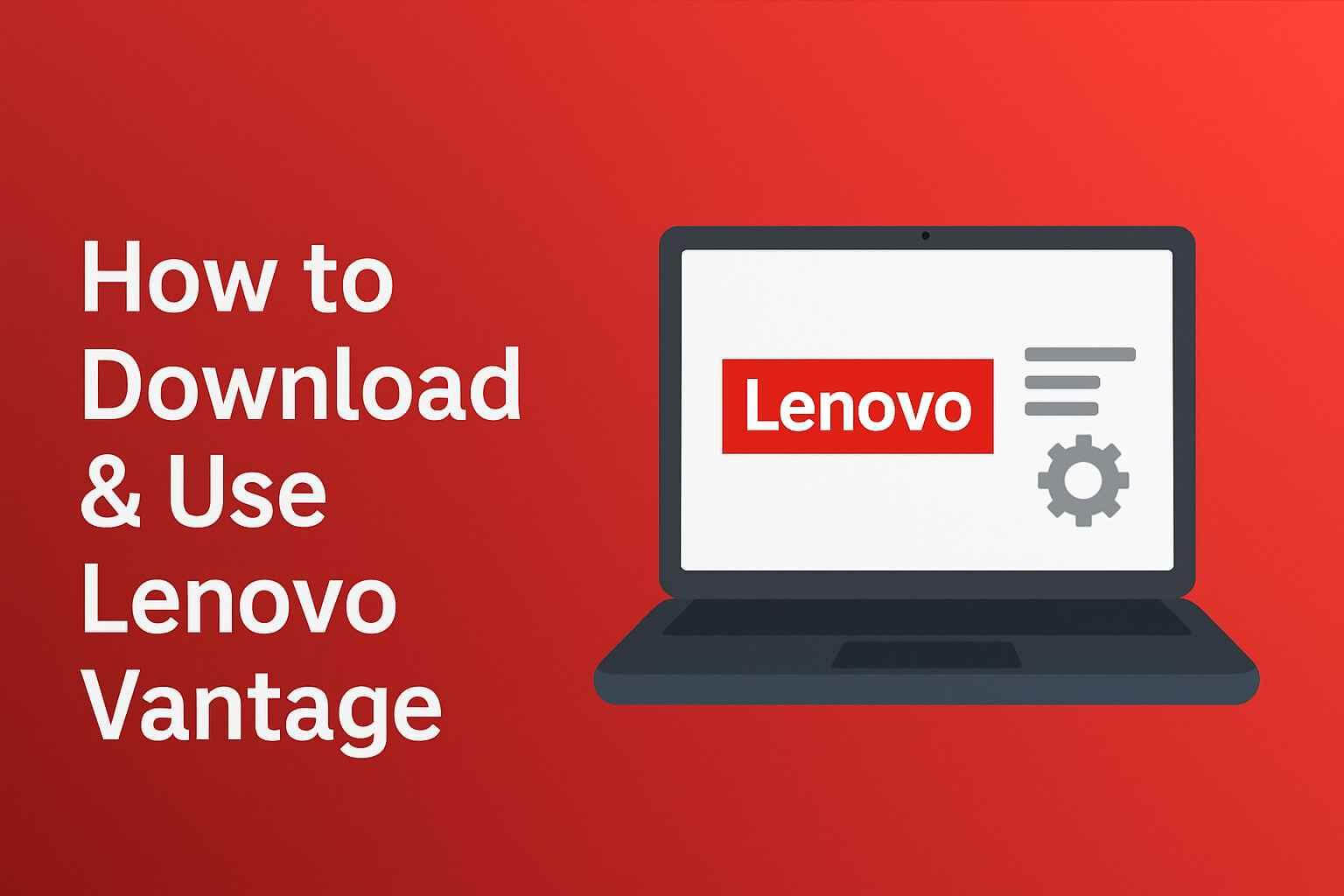 How to Download & Use Lenovo Vantage