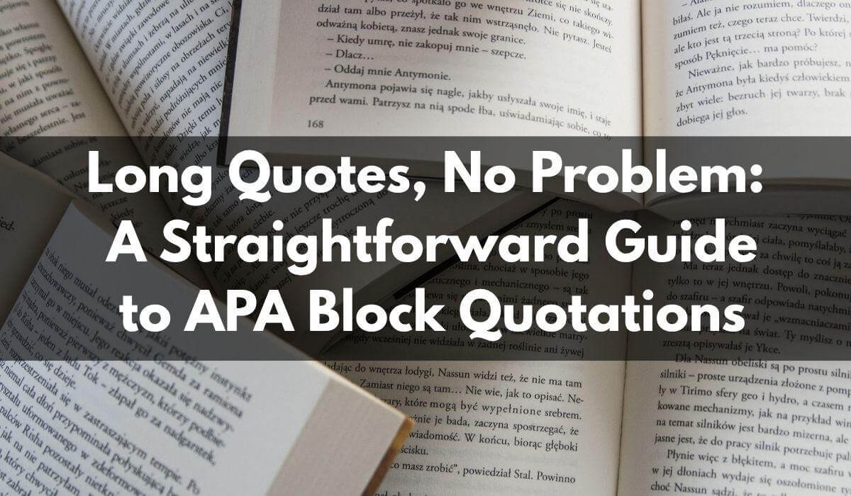 Long Quotes, No Problem: A Straightforward Guide to APA Block Quotations