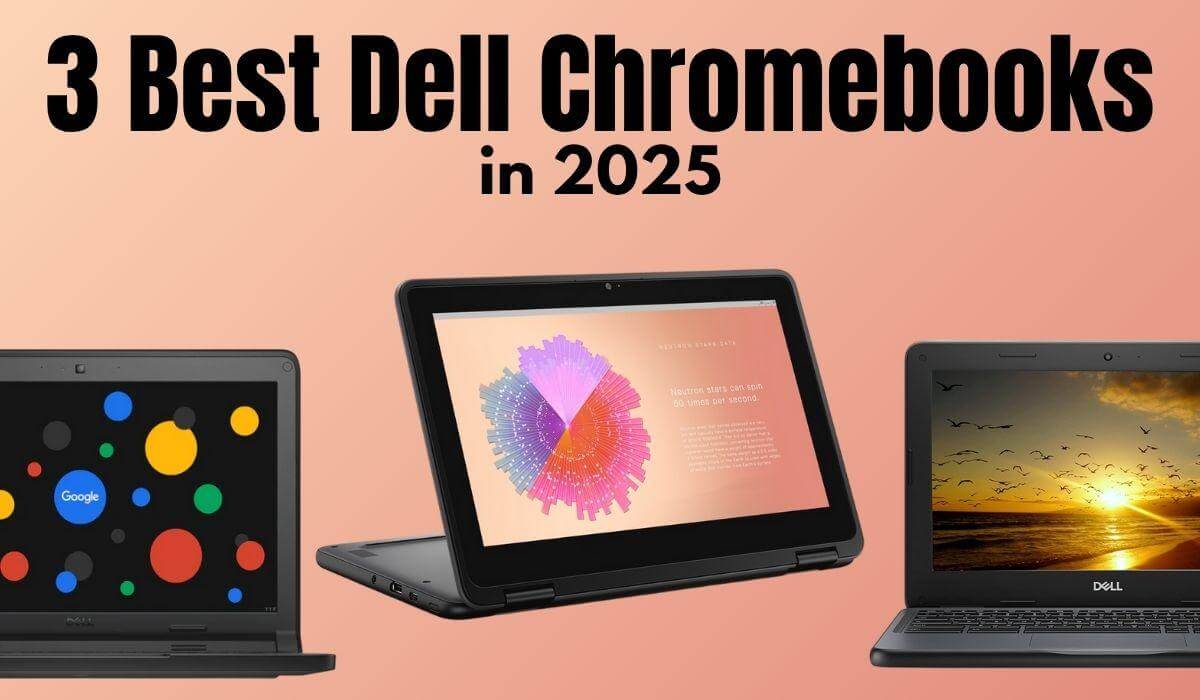 3 Best Dell Chromebooks in 2026 (And How to Make the Most of Them)