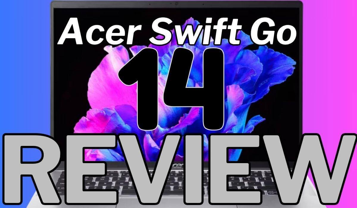 Acer Swift Go 14 Review: Display, Power & Portability Compared