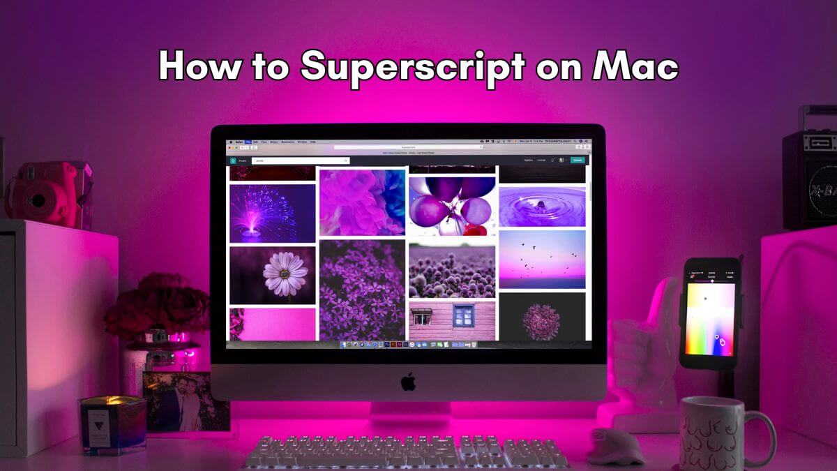 How to Superscript on Mac: A Practical Guide