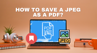 3 Ways to Learn How to Save JPG as PDF