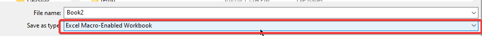 Save as type “Excel Macro-Enabled Workbook”