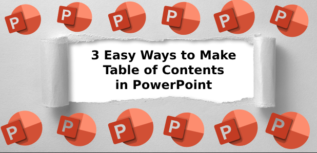 3 Easy Ways to Make PowerPoint Table of Contents (The Best Guide)