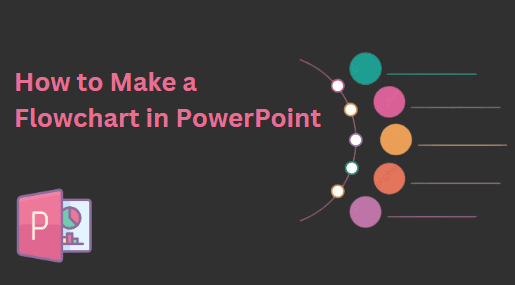 How to Make a Flowchart in PowerPoint (Step-by-Step)