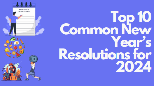 Top 10 Common New Year’s Resolutions for 2024