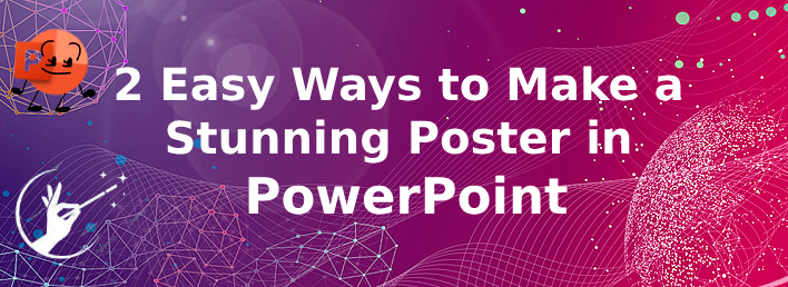 2 Formas Sencillas para Crear un Póster Impresionante de PowerPoint - Una Guía para Principiantes