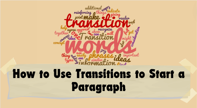 Cara Menggunakan Transisi untuk Memulai Paragraf [Tips dengan Contoh]