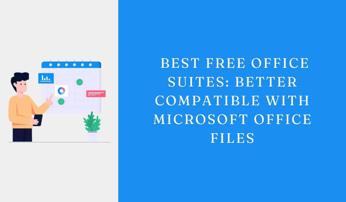 Las Mejores Suites Ofimáticas Gratuitas - Compatibles con los Archivos de Microsoft Office