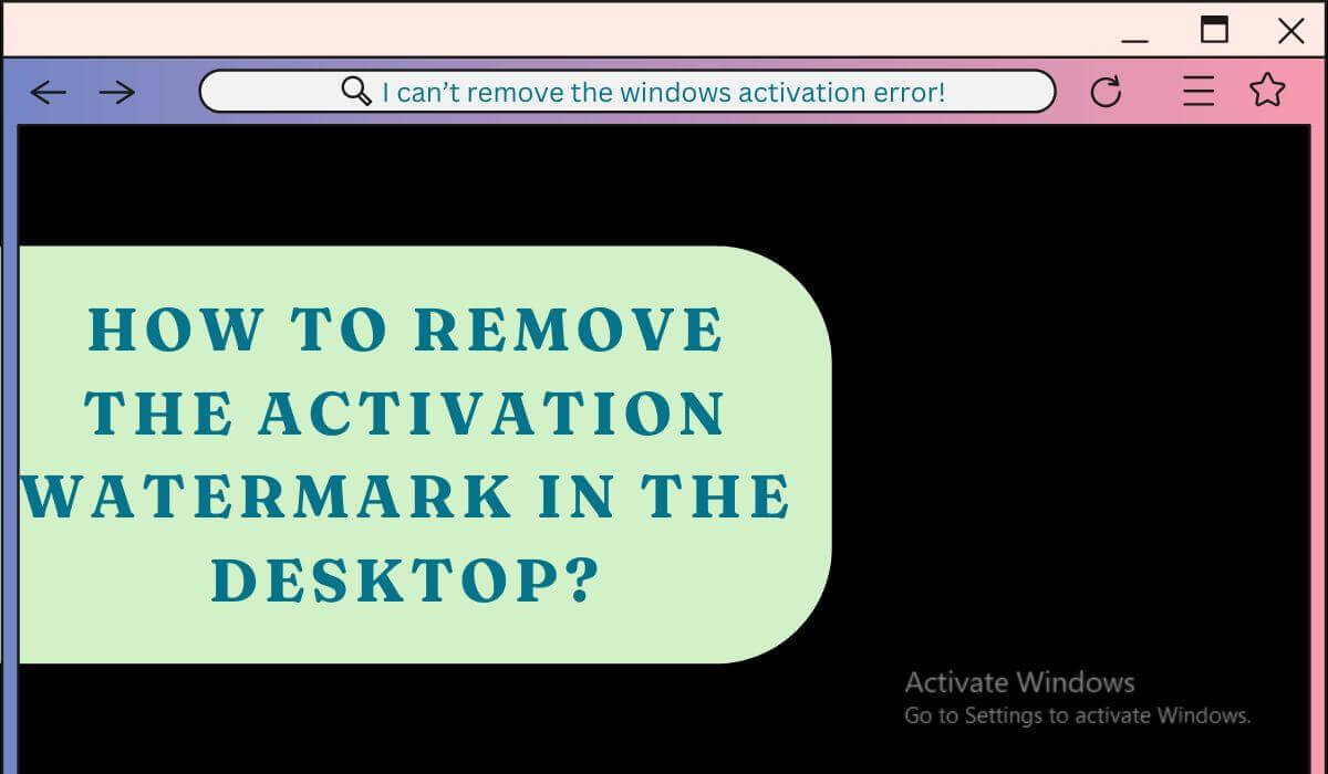¿Cómo Eliminar la Marca de Agua de Activación en el Escritorio? (Paso a Paso)