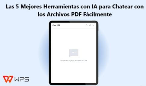 Las 5 Mejores Herramientas con IA para Chatear con los Archivos PDF Fácilmente 2026