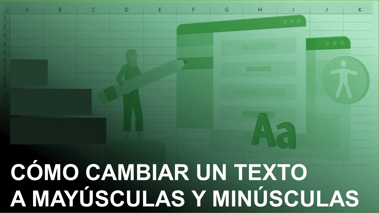 Cómo convertir minúsculas a MAYÚSCULAS en Excel sin fórmulas