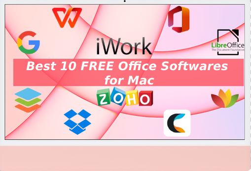  أفضل 10 برامج مكتبية مجانية لـ Mac