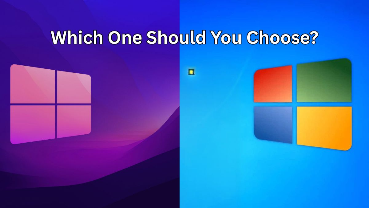  Which One Should You Choose: Windows 7 vs Windows 10