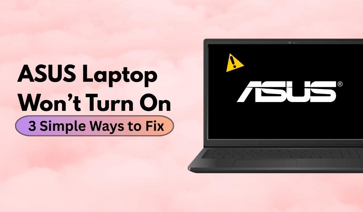 ASUS Laptop Won’t Turn On