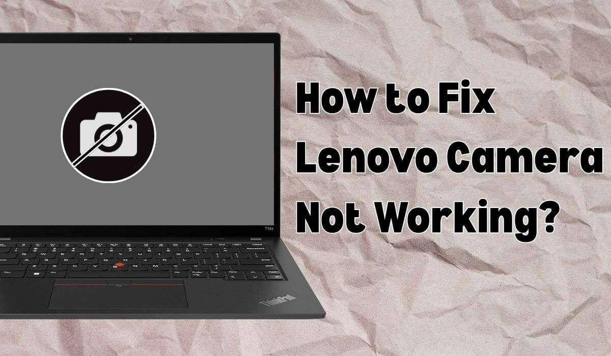 Lenovo Camera Not Working