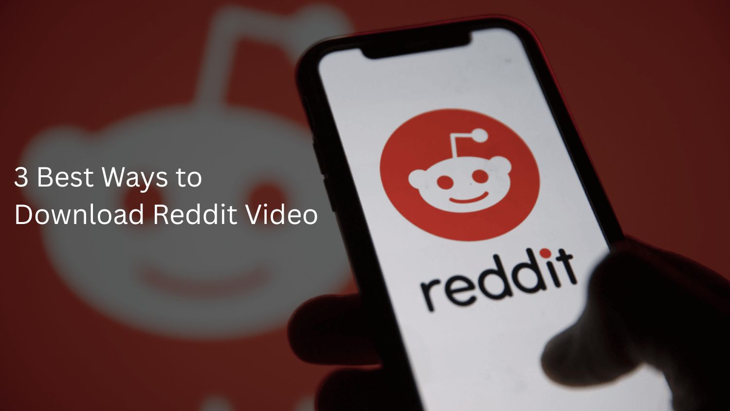 3 Best Ways to Download Reddit Video