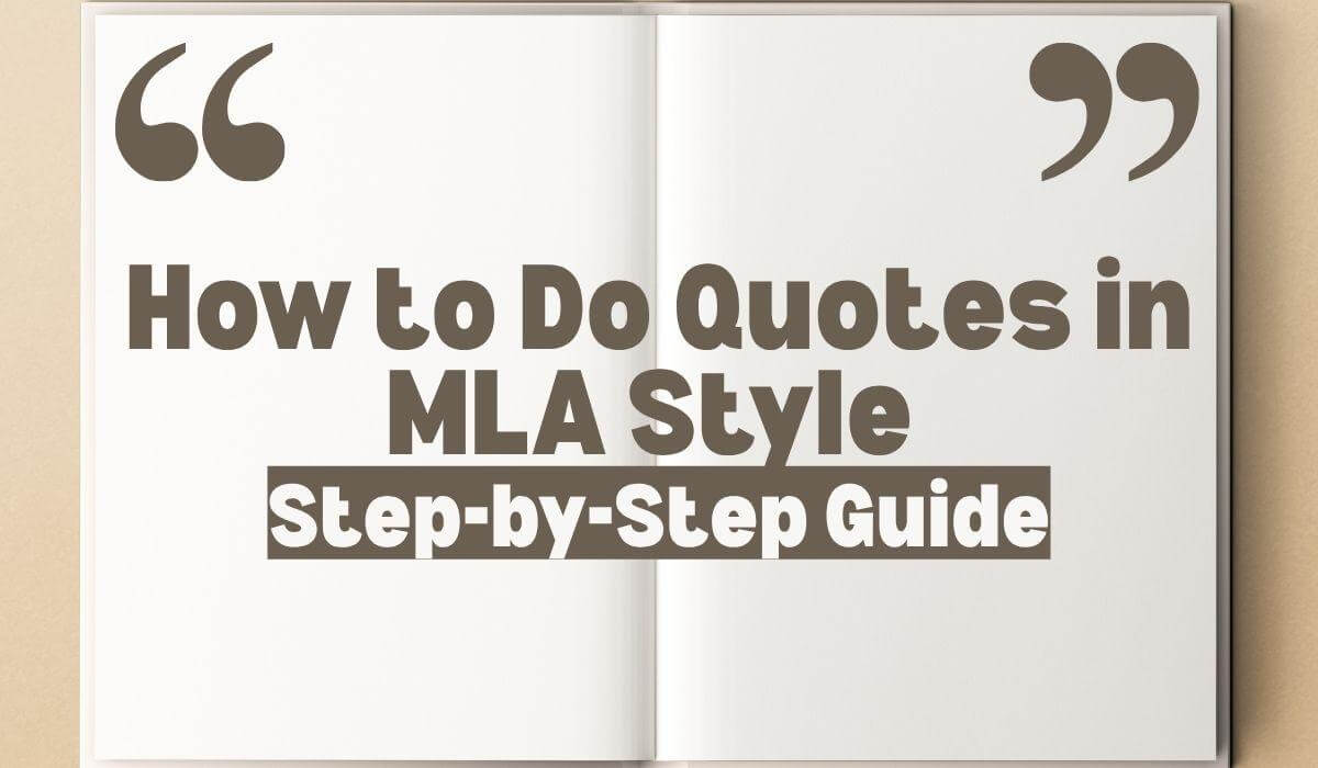How to Do Quotes in MLA Style (Comprehensive & Efficient):Step-by-Step Guide