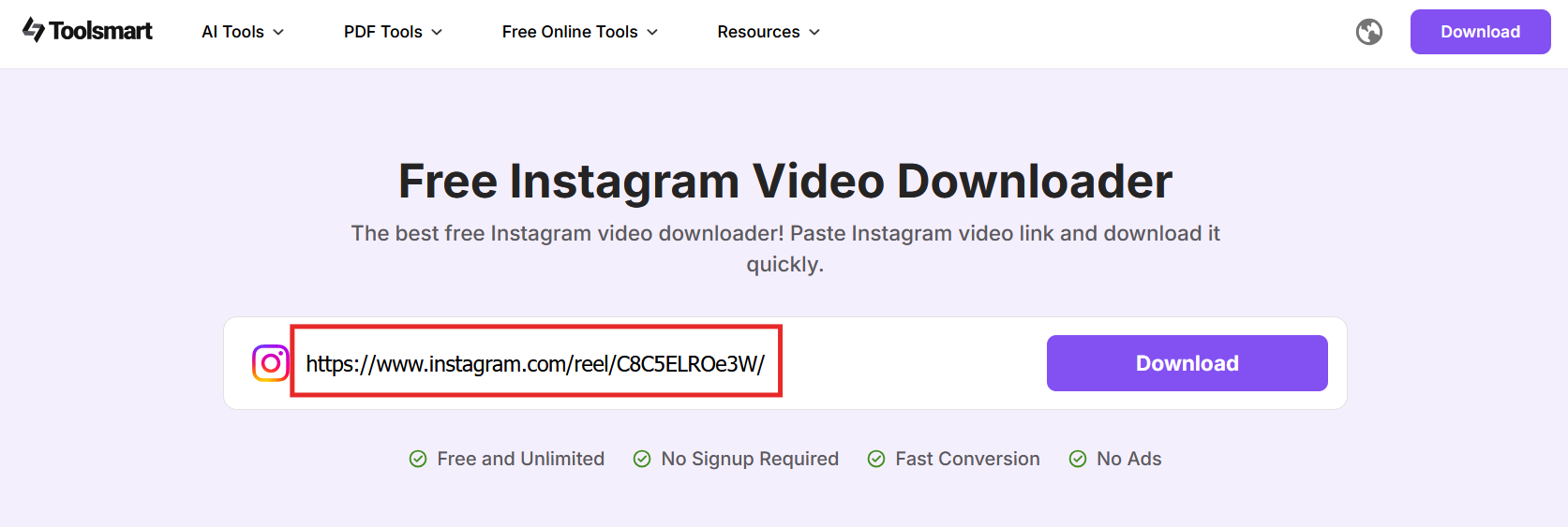 Paste the URL in Toolsmart's Instagram Video Downloader