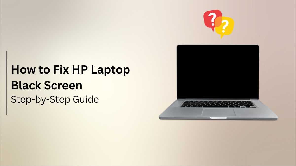 How to Fix HP Laptop Black Screen